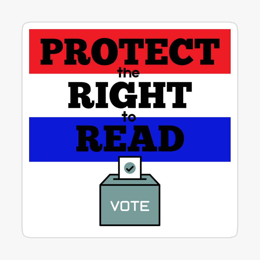 Sticker with white background and red, white and blue strips. The words "Protect the right to read" are on the top of the strips in black. A gray vote box is underneath.